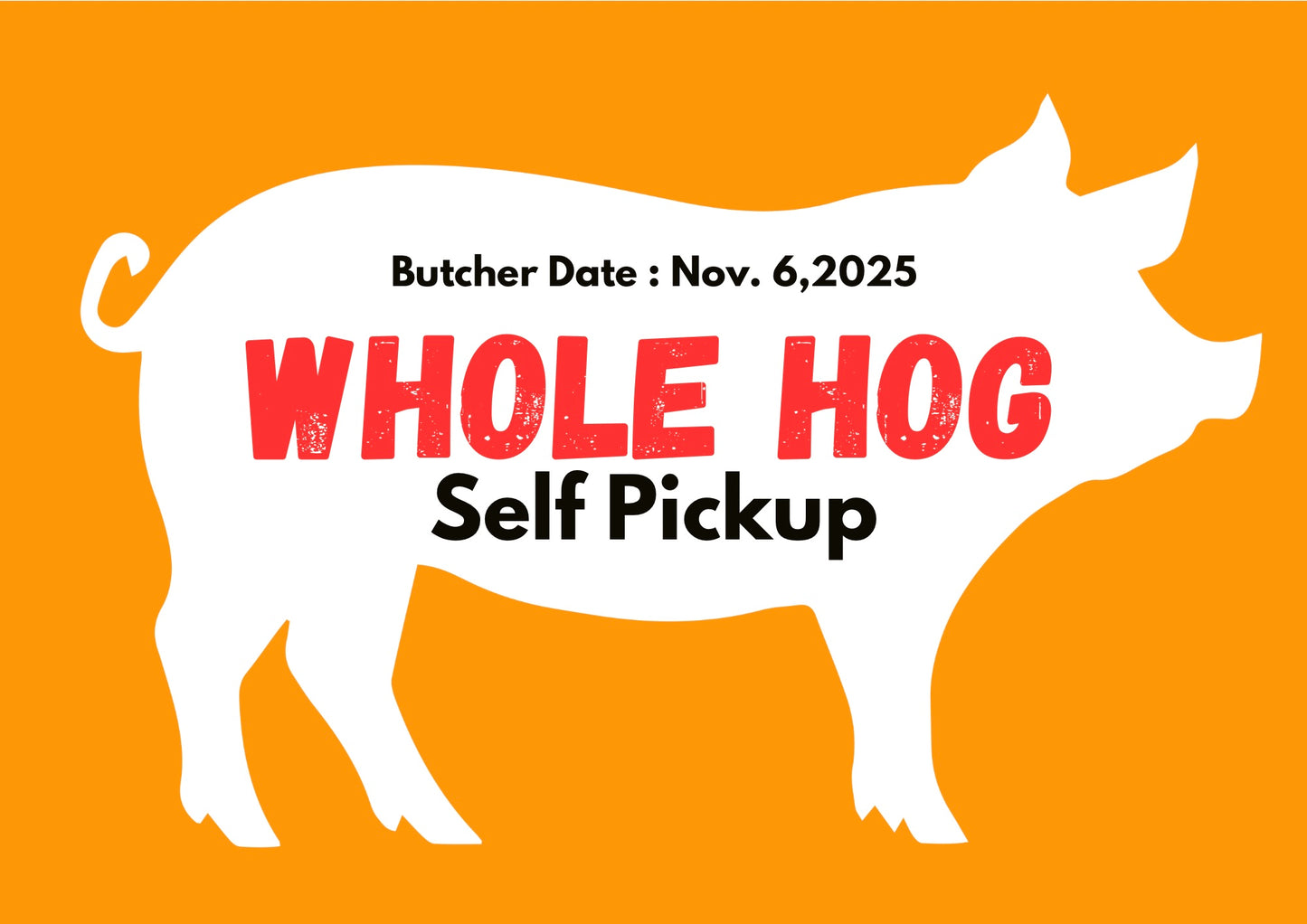 PREORDER DEPOSIT for Whole Hog, Self Pickup