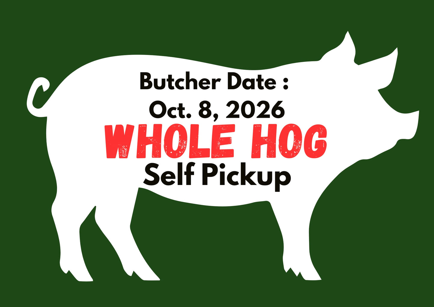 PREORDER DEPOSIT for Whole Hog, Self Pickup