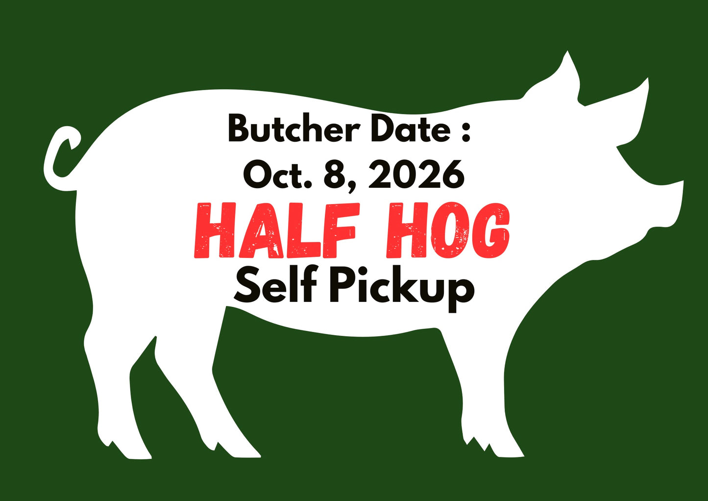PREORDER DEPOSIT for Half Hog, Self Pickup