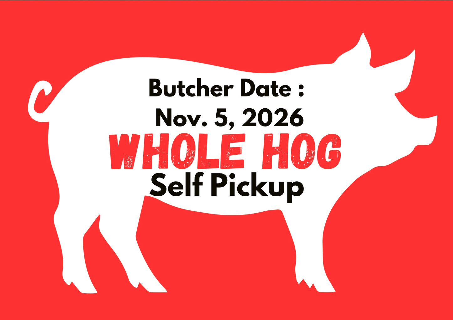 PREORDER DEPOSIT for Whole Hog, Self Pickup